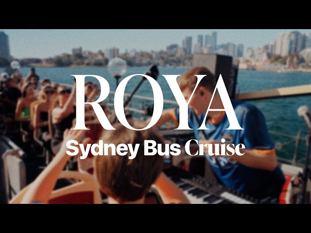 ROYA - Live across Sydney (Full Bus Cruise Set)