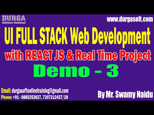 UI FULL STACK Web Development tutorials || Demo - 3 || by Mr. Swamy Naidu On 08-04-2026 @8AM (IST)