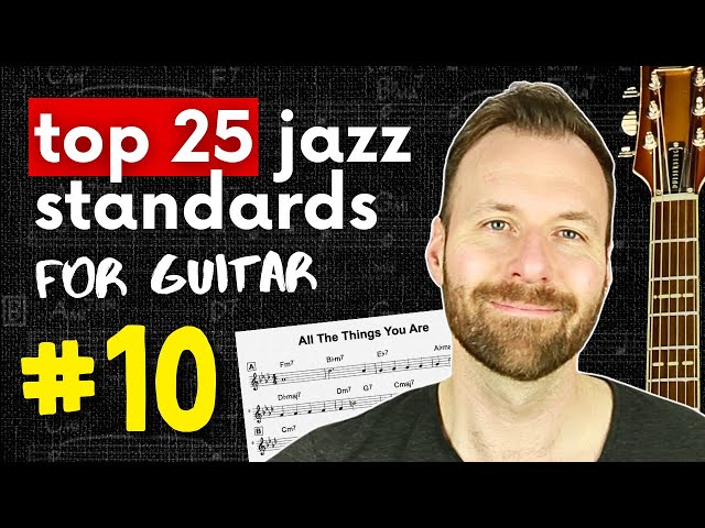 ALL THE THINGS YOU ARE Guitar Lesson (with chords & tab) | #10 of Top 25 Jazz Standards for Guitar