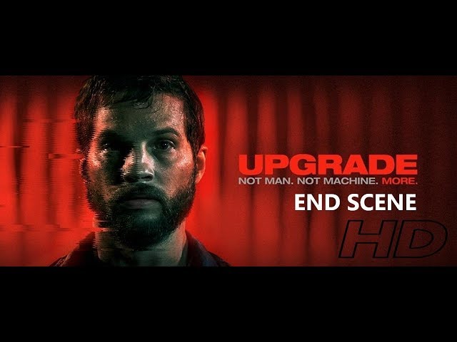Upgrade (2018) Stem takes over - End Scene