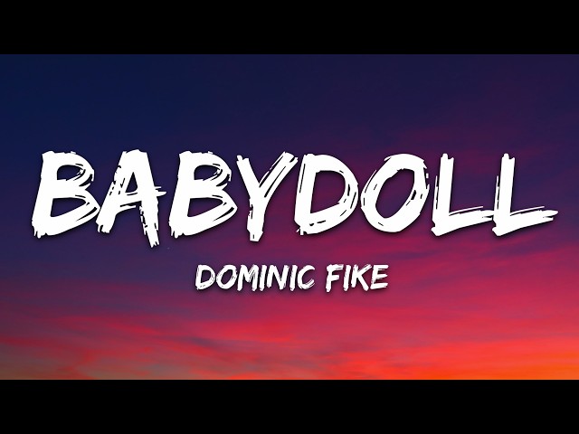 Dominic Fike - Babydoll (Lyrics)