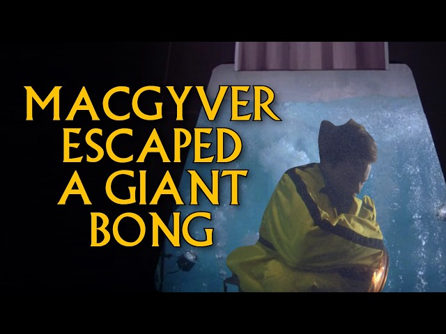 The Time MacGyver Escaped a Giant Bong