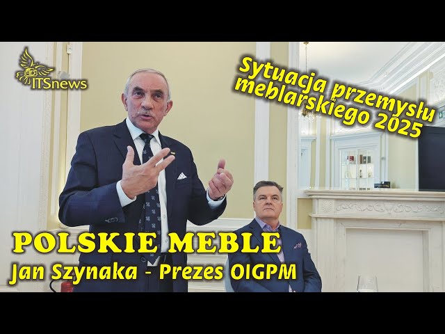Sytuacja przemysłu meblarskiego. Jan Szynaka - Prezes OIGPM