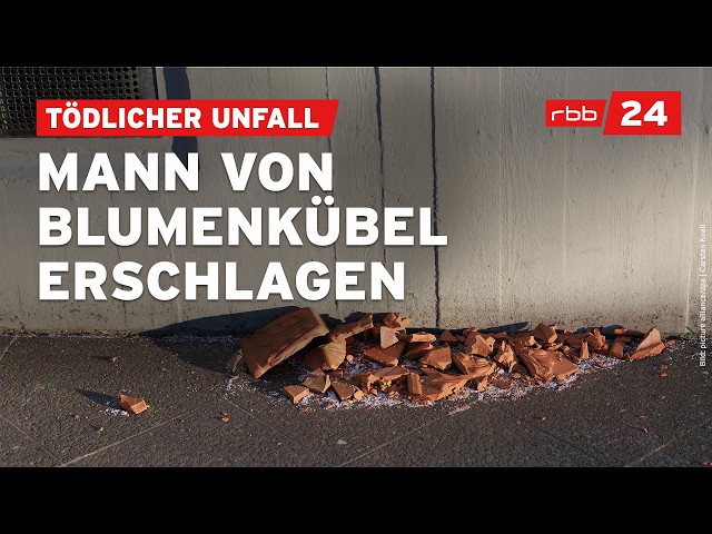 Nicht genug gesichert? Mann von herabstürzendem Blumenkübel in Berlin erschlagen