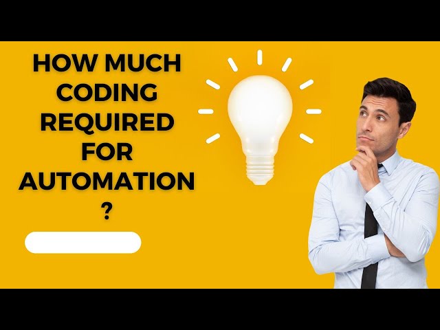 How Much coding knowledge is required for Automation.?