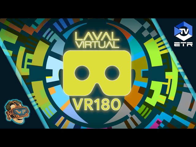 Laval Virtual 2022 en réalité virtuelle!