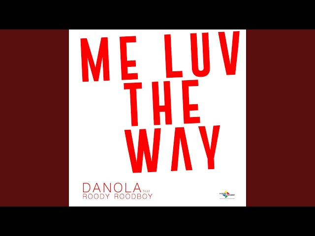 ME LUV the WAY (feat. Roody Roodboy)