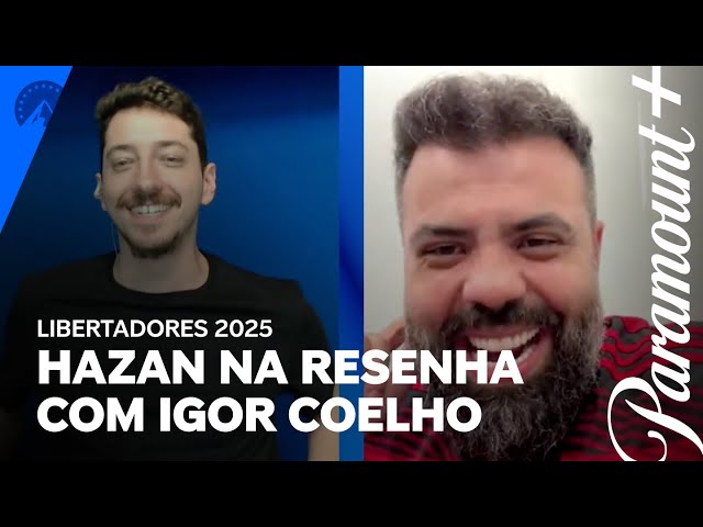 Entrevista de Marcelo Hazan com Igor Coelho I CONMEBOL LIBERTADORES I 2025 Paramount Plus Brasil