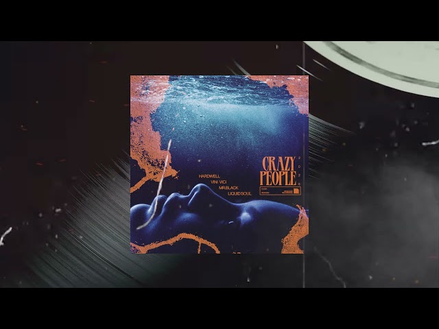 Hardwell, Vini Vici, Mr.Black & Liquid Soul - Crazy People 2026 (Extended Mix)
