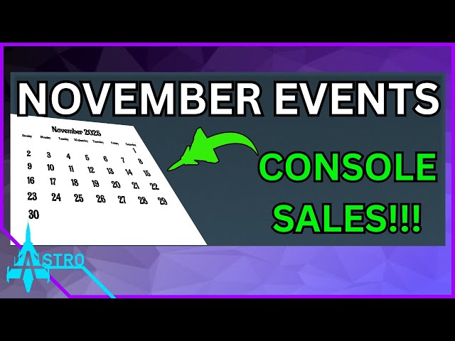 November 2025 Events You Can Expect (Yes Console Sales Too)