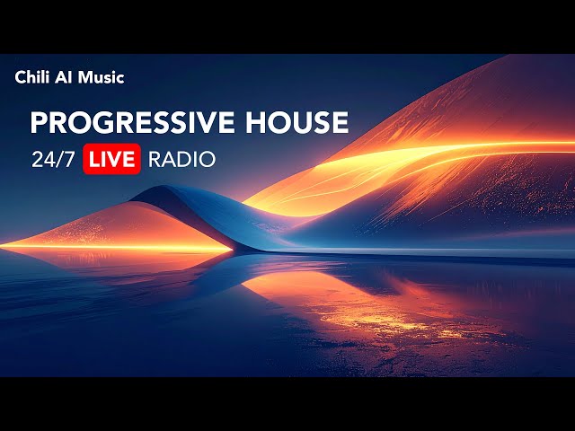 Progressive House 24/7 LIVE 🔴 Radio | Deep & Melodic Mix 2026 | Study, Travel, Focus | Chili AI