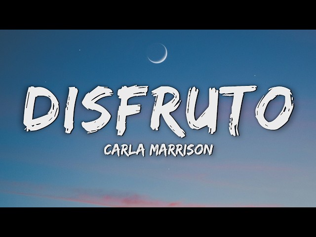 Carla Morrison - Disfruto (Letra/Lyrics)