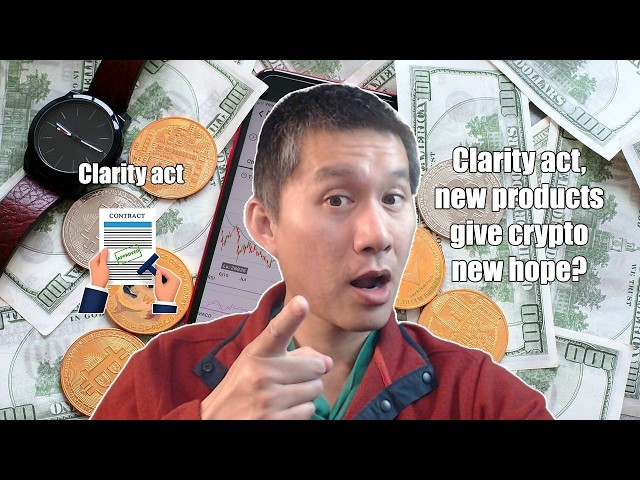 Crypto Bull Signals! Clarity Act and New Crypto products give Crypto new hope? Is Xrp pwned?