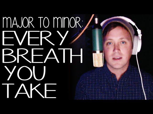 MAJOR TO MINOR: What Does "Every Breath You Take" Sound Like in a Minor Key? (Police Cover)