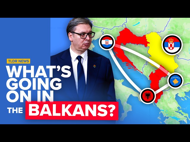 Why Tensions are Rising Between Serbia and its Neighbours