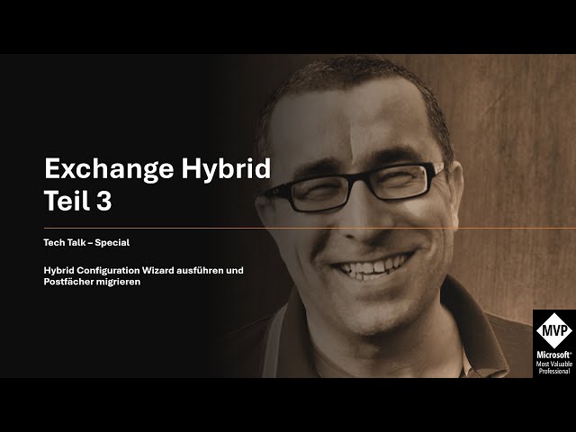 Tech Talk Special - Exchange Hybrid - Teil 3