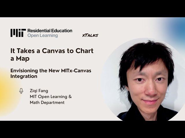 It Takes a Canvas to Chart a Map: Envisioning the New MITx-Canvas Integration