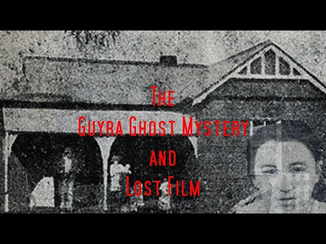 The Guyra Ghost Mystery and Lost Film