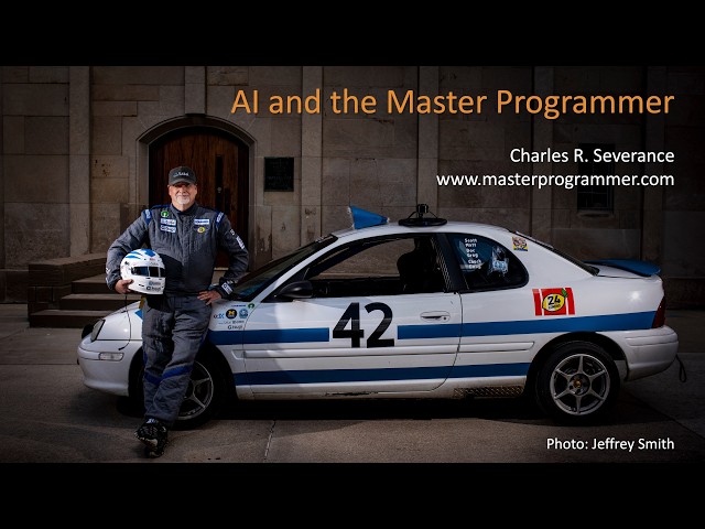 AI and the Master Programmer Live with Dr. Chuck