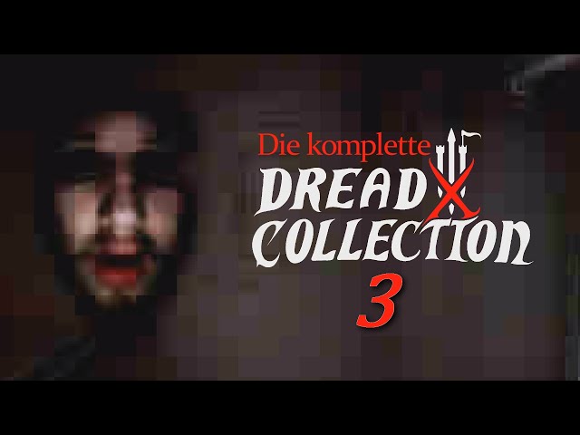 Die komplette Dread X Collection 3 - 12 Horrorgames in einem Video