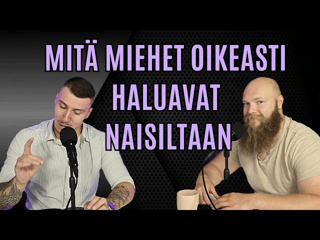 Mitä miehet oikeasti haluavat naisiltaan, mutta eivät sano ääneen.