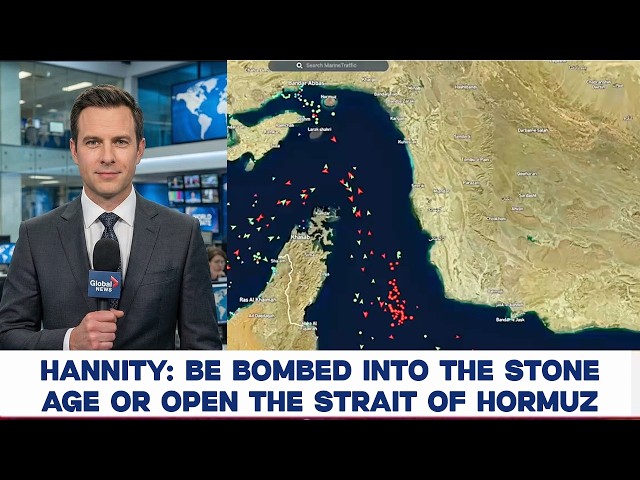 Hannity: Ultimatum Given on Strait of Hormuz Amid Escalating Rhetoric
