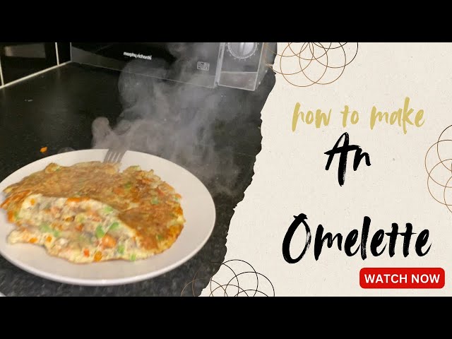 How to make an omelette