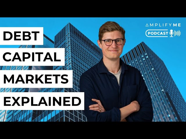 Debt Capital Markets (DCM) Explained