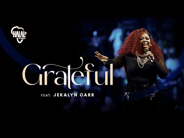 Grateful ft. Jekalyn Carr
