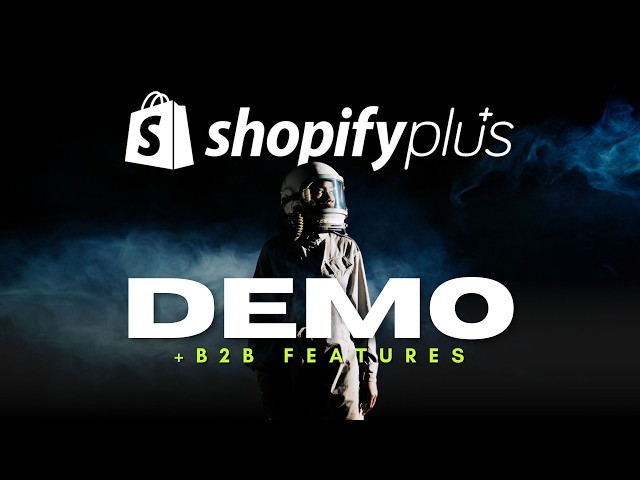 SHOPIFY PLUS Features, Demo, & Tutorial + B2b