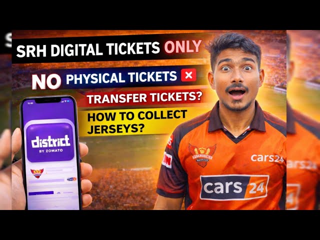 SRH Match Tickets Big Update 🚨 Digital Only? Transfer Possible? How Jersey🤯?