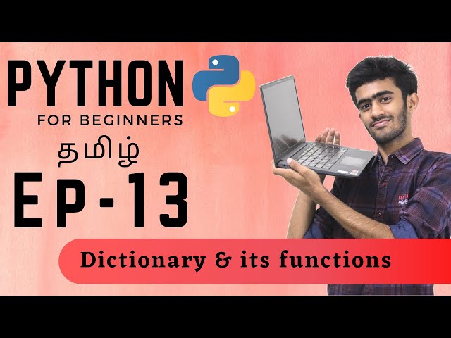 Python for Beginners | Ep -13 | Dictionary and it's Functions | Tamil | code io