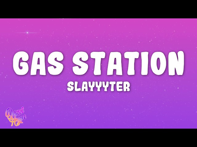 Slayyyter - GAS STATION