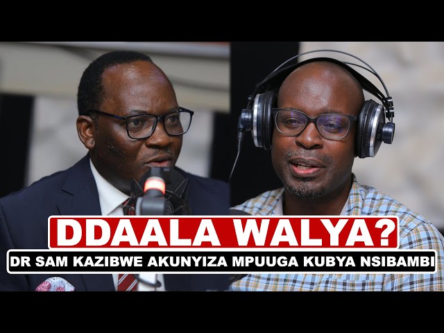 DR SAM KAZIBWE ATABUKIDDE OWEKITIBWA MATHIUS MPUUGA NE NALUKOOLA KUKYOKUSISINKANA MUSEVENI,MWAYOKYA