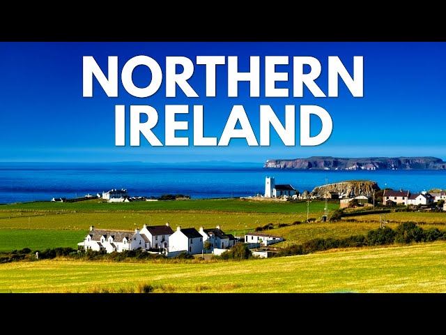 NORTHERN IRELAND Ultimate Travel Guide