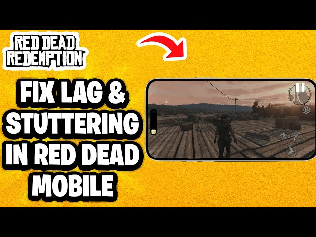 How To Fix Lag and Stuttering in Red Dead Redemption Mobile - Fastest Guide