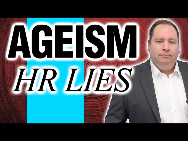 Ageism: The Truth HR Won't Admit
