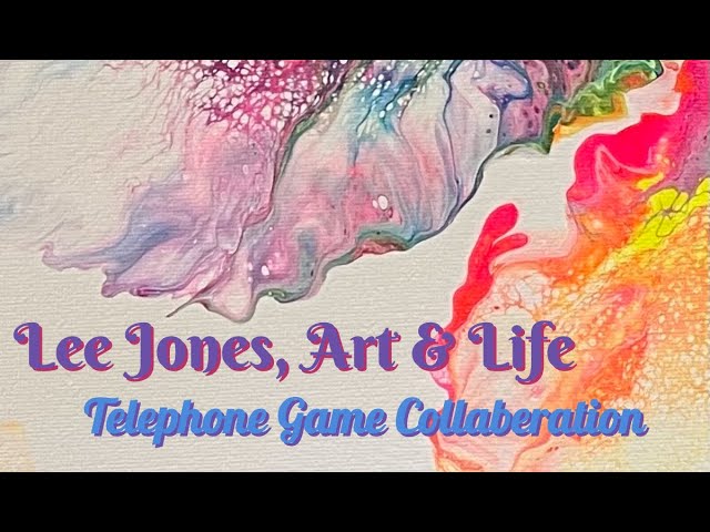 #96 - Telephone Game, “Visual Conversation Continues” Collaboration,” Acrylic Paint Pour