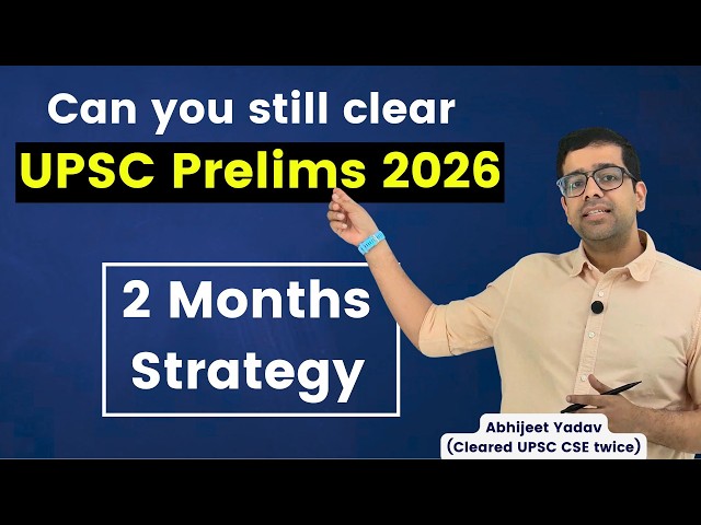 2 Months strategy for UPSC Prelims 2026 | Do this for next 60 days!