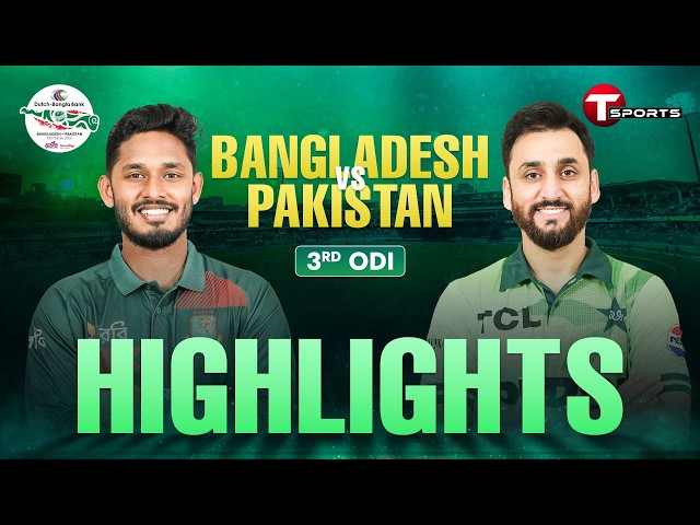 HIGHLIGHTS | Bangladesh vs Pakistan | 3rd ODI | Pakistan tour of Bangladesh | T Sports