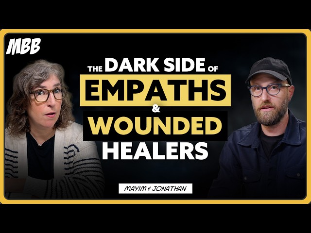 The Dark Side of Empaths: Why Wounded Healers Turn Pain into Superpowers | Mayim Bialik’s Breakdown