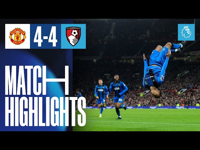 An all-time Premier League CLASSIC | Manchester United 4-4 AFC Bournemouth