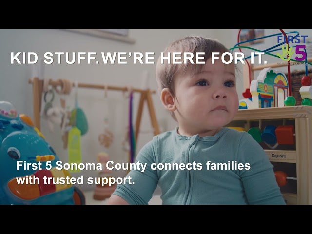 First 5 Sonoma County - Kids Stuff. We're Here for it.