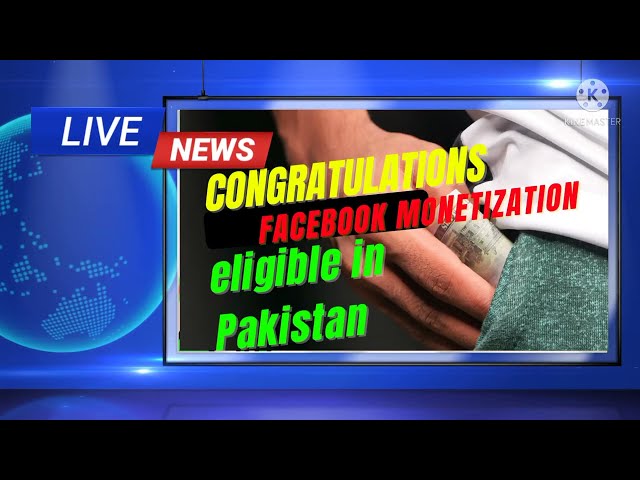 Eligible facebook monetization in Pakistan||اہل پاکستان کیلئے خوشخبری