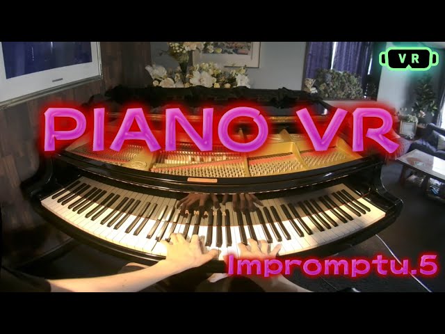 PIANO VR Impromptu.5【VR180】