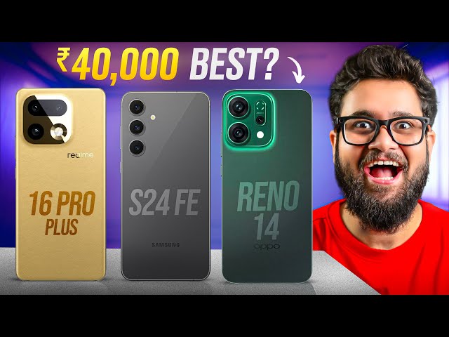Samsung S24 FE vs OPPO Reno 14 vs realme 16 Pro Plus India *Full Comparison* BIG Confusion!