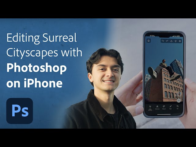 Editing Surreal Cityscapes with Photoshop on iPhone | Adobe Photoshop