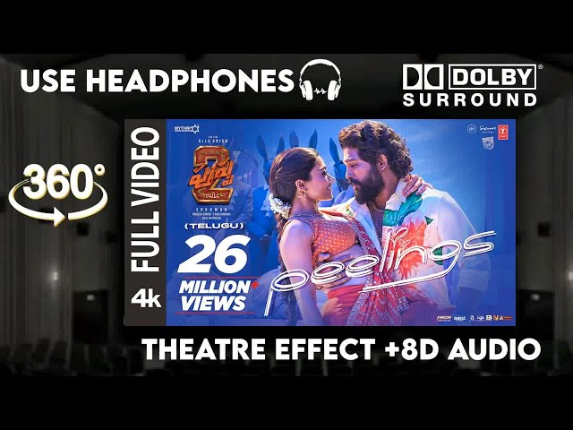 PEELINGS | Pushpa 2 The Rule | Allu Arjun,Rashmika | DSP| 360 THEATRE EXPERIENCE