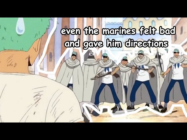 zoro and his sense of directions in a nutshell | one piece