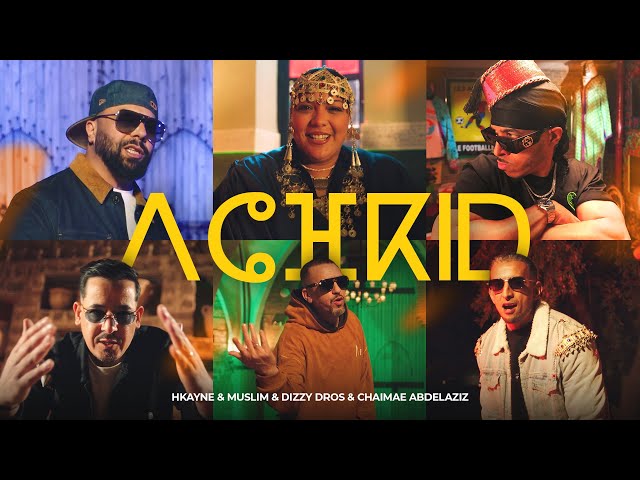 Hkayne & Muslim & Dizzy DROS & chaimae abdelaziz -  ACHKID l Produced by RedOne